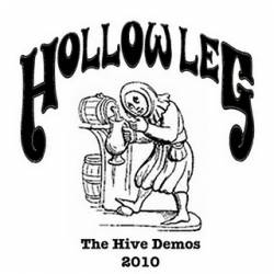 Hollow Leg : The Hive Demos